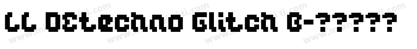 LL DEtechno Glitch B字体转换